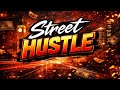 Street Hustle From Zero To Hero Rap Real Life Struggle Story