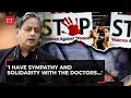 Kolkata RG Kar Horror I Have Sympathy Solidarity With The Doctors Says Shashi Tharoor