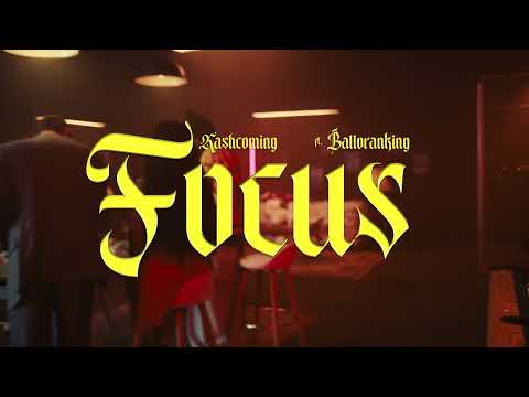 Kashcoming - Focus (Official Video) feat. Balloranking