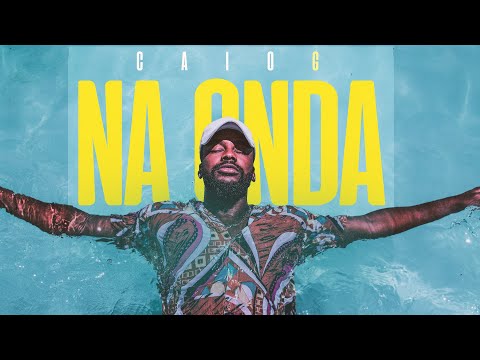 Caio G - Na Onda (Feat Felipe Rosa)