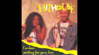 Hithouse - I've Been Waiting For Your Love (Soft Sueno Mix) (1990)