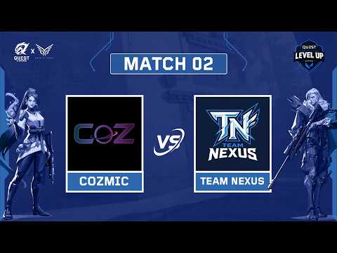 COZMIC vs Team Nexus | Quest Level Up Series AUG | Round 01 Match 02