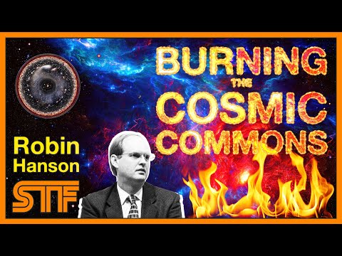 Robin Hanson - Burning the Cosmic Commons - Fermi Paradox