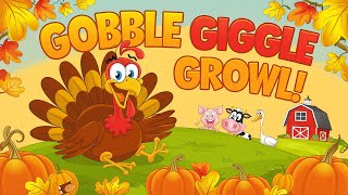 Gobble Giggle Growl 🦃 | Funny Turkey Song for Kids | Animal Sounds & Thanksgiving Dance Song