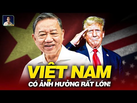 VỊ THẾ VIỆT NAM KHÔNG TẦM THƯỜNG, TỔNG THỐNG TRUMP KHÔNG NÓI SUÔNG!