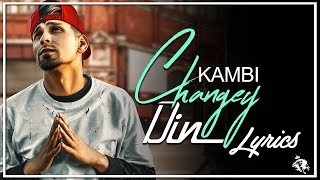 Changey Din | Lyrics | Kambi | Sukh E | Latest Punjabi Song 2017 | Syco TM
