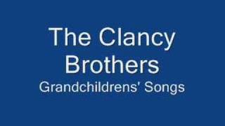 The Clancy Brothers - Grandchildren Singing