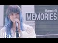 Maroon 5-'Memories '(Cover oleh. Blue.D)