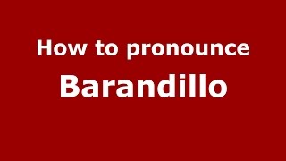How to pronounce Barandillo