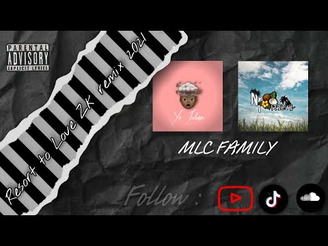 Yo Ju'lien & Np Official - Resort To Love Official Remix [ MLC FAMILY 2021 ]