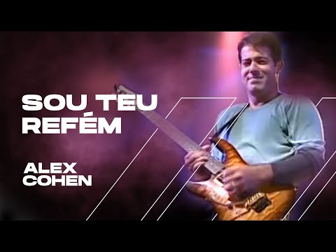 Sou teu réfem - Alex Cohen