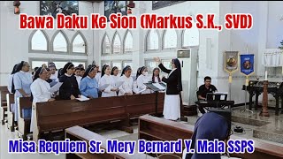 Download lagu Bawa Daku Ke Sion (Gaya Batak) Lagu: Markus S. Kwuta, SVD Misa Requiem Sr. Mery Bernard Y. Mala SSPS mp3 Download lagu Bawa Daku Ke Sion (Gaya Batak) Lagu: Markus S. Kwuta, SVD Misa Requiem Sr. Mery Bernard Y. Mala SSPS mp3