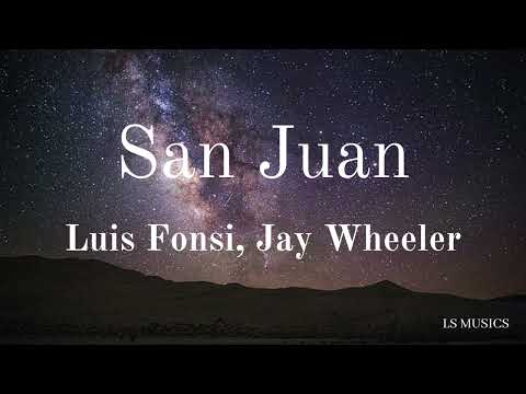 Luis Fonsi, Jay Wheeler - San Juan (Letra/Lyrics)