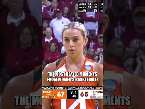 MOST HEATED MOMENTS FROM WOMEN’S BASKETBALL!