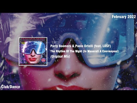 Party Boomers & Paolo Ortelli (feat. LDSF) - The Rhythm Of The Night (In Maserati A Courmayeur)