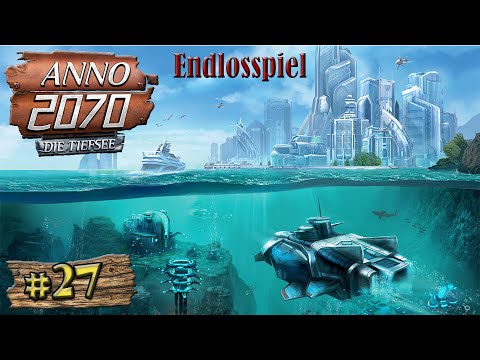 Nahrung für die Techs - Anno 2070 +Tiefsee | Endlosspiel | #27 [LET'S PLAY] [DEUTSCH] [HD+]