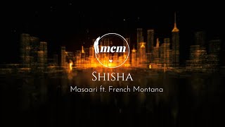 Massari - Shisha ft. French Montana (Official Lyrics Video)