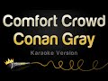 Conan Gray - Comfort Crowd (Karaoke Version)