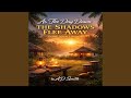 As The Day Dawn The Shadows Flee Away (Nine Night Song)