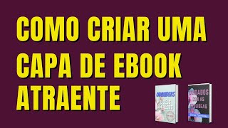 Como Criar uma Capa de eBook 3D linda e Profissional? Online e Grátis
