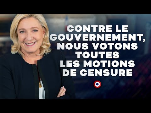 CONTRE LE GOUVERNEMENT, NOUS VOTONS TOUTES LES MOTIONS DE CENSURE.