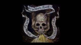 The Widow&#39;s Bane - &quot;Don&#39;t Be Afraid, It&#39;s Only Death&quot;