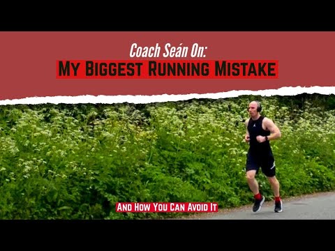 My Biggest Running Mistake - and how you can avoid it! (Marathon Training)