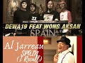 Spain (I Can Recall) | Al Jarreau | Dewa 19 ft Wong Aksan