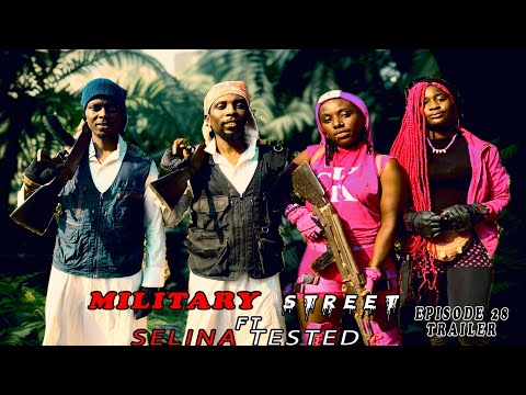 THE OFFICIAL TRAILER OF MILITARY STREET ft SELINA TESTED e28