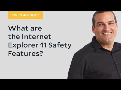 MicroNugget What are the Internet Explorer 11 Safety Features