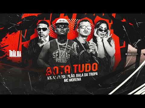 Klose Vilão, Henrique No Beat, Mc Bala Da Tropa, JV Mc, Mc Morena - BOTA TUDO