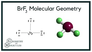 BrF3 Molecular Geometry, Bond Angles(Bromine Trifluoride)