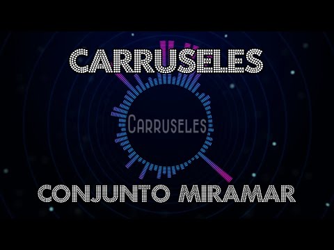 Video Carruseles (Audio) de Conjunto Miramar