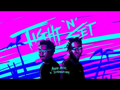 mark mick - TIGHT N SET(ft. IcedOutCray)