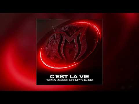 Roman Messer & Philippe El Sisi - C'est La Vie