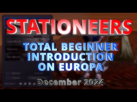 Stationeers TOTAL BEGINNER INTRODUCTION on Europa, Dec 2024, EVERYTHING explained, almost 8 hours **