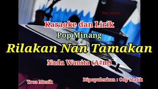 Download lagu Karaoke Rilakan Nan Tamakan Ody Malik Nada Wanita (A#m) | Pop Minang mp3