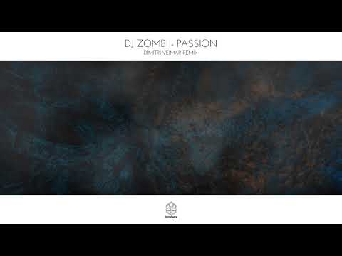DJ Zombi - Passion (Dimitri Veimar Remix)