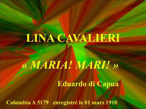 Lina Cavalieri   Maria!Mari!   Columbia A 5179   enregistré le 01 mars 1910