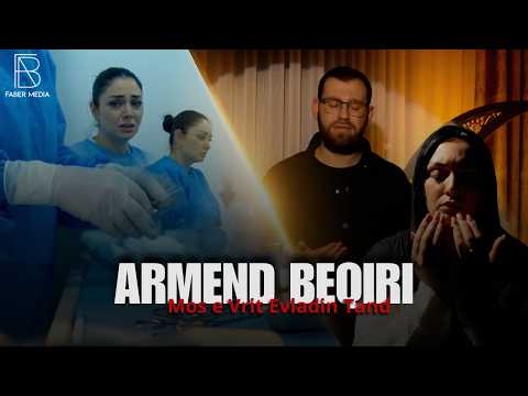 Armend Beqiri - Mos e vrit evladin tand