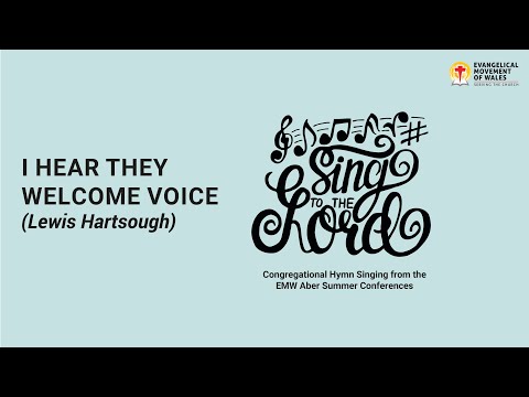 I hear thy welcome voice