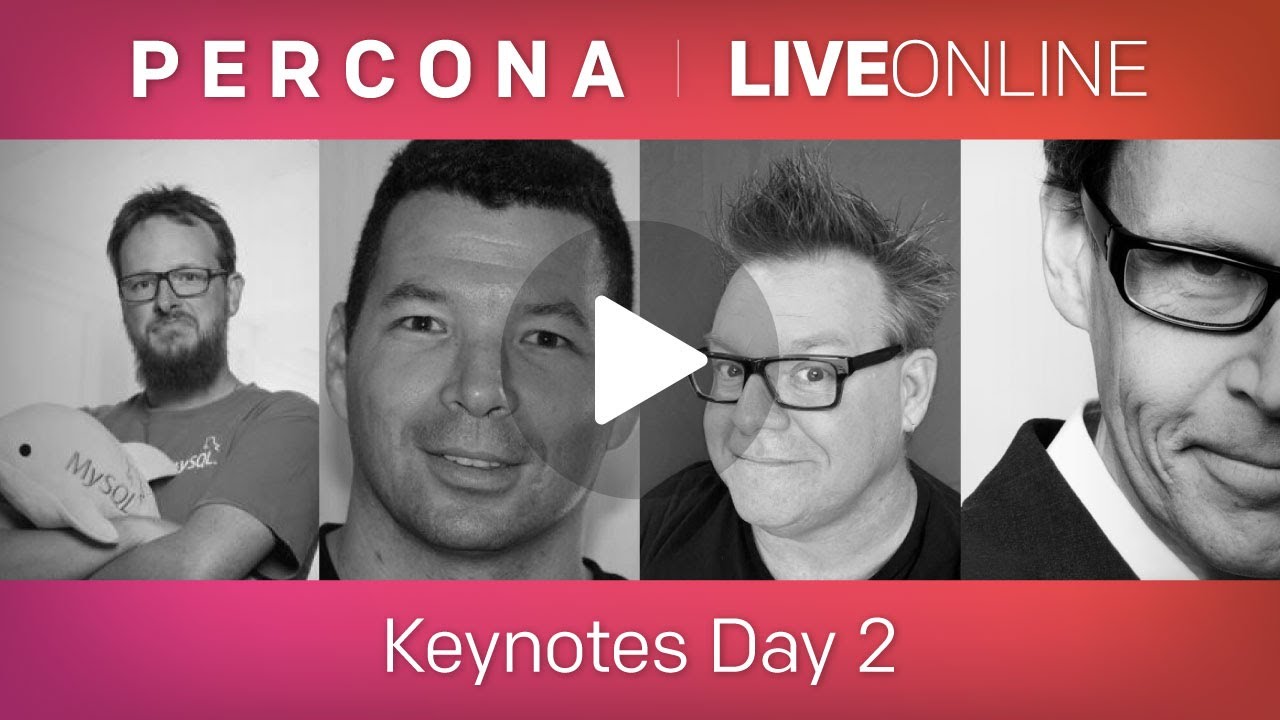 Percona Live 2021 - Keynotes Day 2 - Open Source Database Technology
