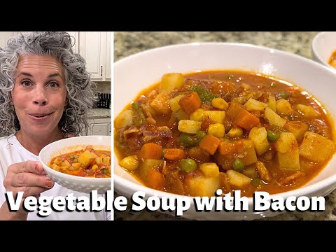 My Mother-In-Laws Homemade Vegetable Soup with Bacon 🥓