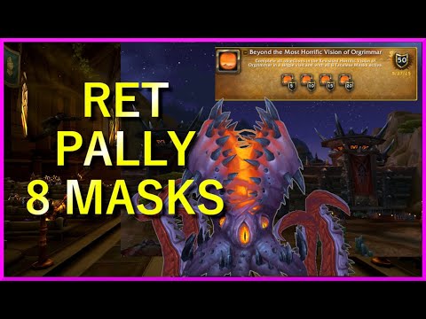 Retribution Paladin – 8 Masks | Beyond the Most Horrific Vision of Orgrimmar