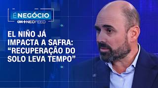 Vídeo: El Niño já afeta a safra e mudanças climáticas pressionam a produção agrícola no Brasil | É Negócio