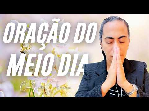 24/02/2026 - ORAÇÃO DO MEIO DIA  COM IZABEL FERREIRA ‪ @IzabelFerreira