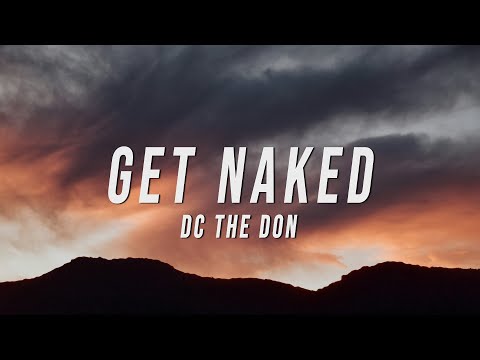 DC The Don - Get Naked (Lyrics)