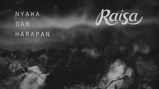 Raisa - Nyawa Dan Harapan (Official Lyric Video)