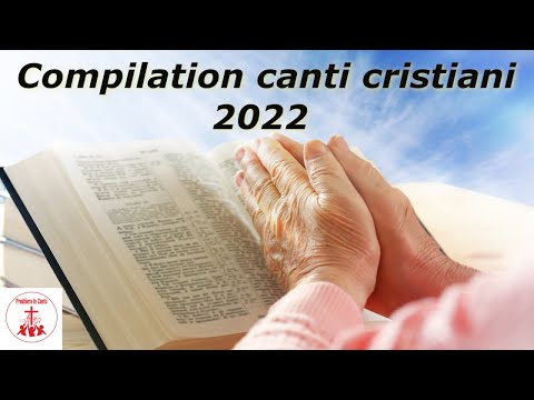 Compilation canti cristiani 2022  #CantiCristiani di Preghiera in Canto | Musica Cristiana
