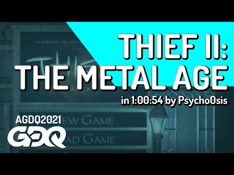 Thief II: The Metal Age by Psych0sis in 1:00:54 - Awesome Games Done Quick 2021 Online